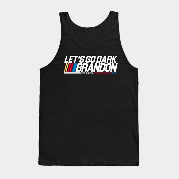 Let's Go Dark Brandon - Biden For President 2024 Tank Top by darklordpug